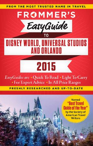 [Pauline Frommer Guides 01] • Frommer's EasyGuide to Disney World, Universal and Orlando 2015 (Easy Guides)